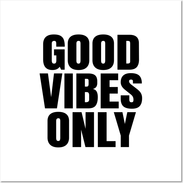 Good Vibes Only Wall Art by ShopBuzz